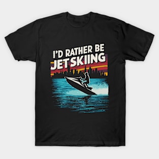 I'd Rather be Jet Skiing. Retro T-Shirt